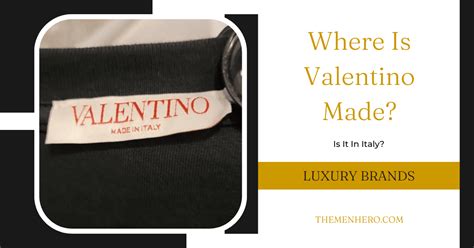 Where Is Valentino Made? Is It In Italy? - The Men Hero