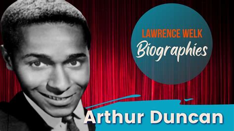 Arthur Duncan The Lawrence Welk Show Biographies YouTube