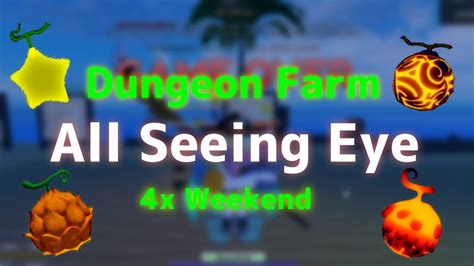 Gpo Farming Dungeon Times With All Seeing Eye And X Logia Weekends