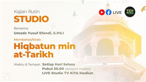 Live Kitab Hiqbatun Min At Tarikh Ustadz Yusuf Efendi S Pdi Youtube