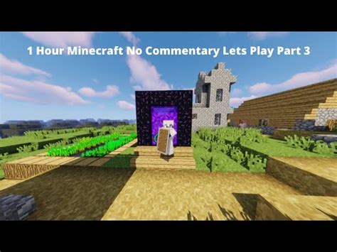 Hour Minecraft No Commentary Lets Play Part Youtube