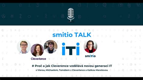 Smitio Talk No Cleverlance Vzd L V Novou It Generaci Youtube