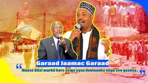 Garaad Jaamac Garaad Muuse Biixi Markii Hore Asiga Ayaa Duulaanka Nagu