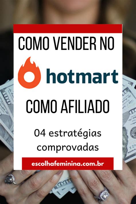 Como Vender No Hotmart Como Afiliado 04 Dicas Poderosas Para Iniciantes