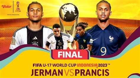 Live Streaming Jerman Vs Prancis Di Final Piala Dunia U17 Malam Ini