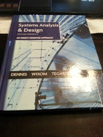 Systems Analysis And Design With Uml Dennis Alan Wixom Barbara