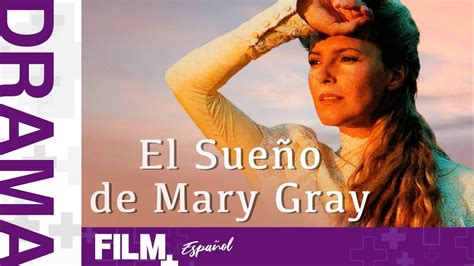 El Sue O De Mary Gray Pel Cula Completa Doblada Familia Film