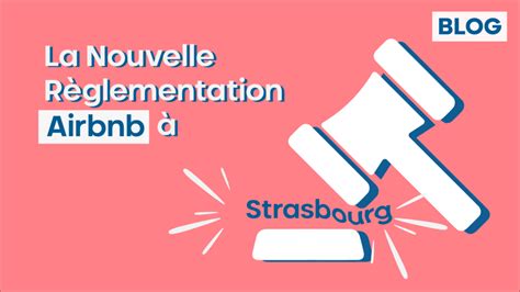 Nouvelles R Gles Airbnb Strasbourg Tout Savoir La Conciergerie De