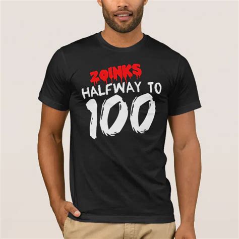 Halfway To 100 50th Birthday T Shirt Zazzle