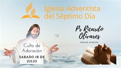 Culto Divino Iasd Barriada La Siesta De Julio Youtube