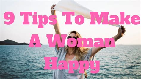 9 Tips To Make A Woman Happy Youtube