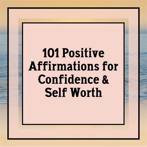 101 Positive Affirmations For Confidence And Self Worth Latoya Rachelle