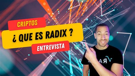 QUE ES RADIX Entrevistamos a Andrés Leon Desarrollador Radix YouTube