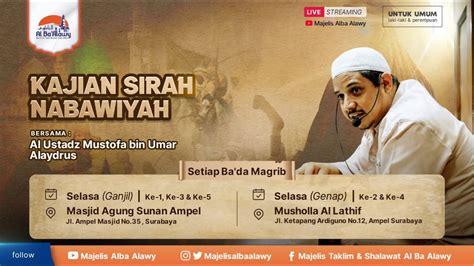 LIVE KAJIAN SIRAH NABAWIYAH AL USTADZ MUSTOFA BIN UMAR ALAYDRUS