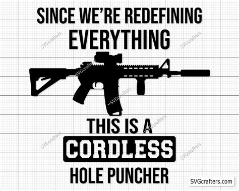 Since We're Redefining Everything This is A Cordless Hole Puncher Svg ...
