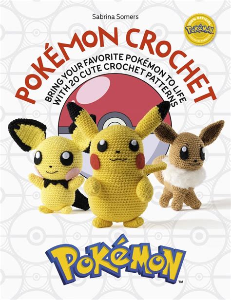 Pokémon Crochet Bring Your Favorite Pokémon to Life with 20 Cute