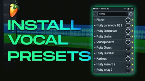 How To Install Vocal Presets In Fl Studio Youtube