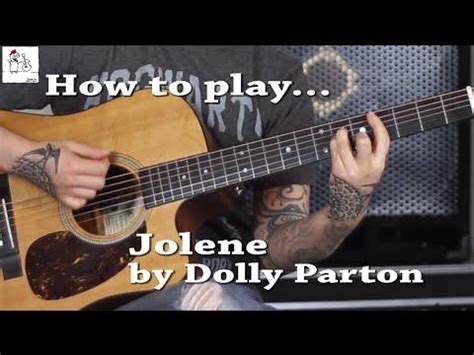 How to Play "Jolene" by Dolly Parton On Guitar - Easy Country Songs For ...