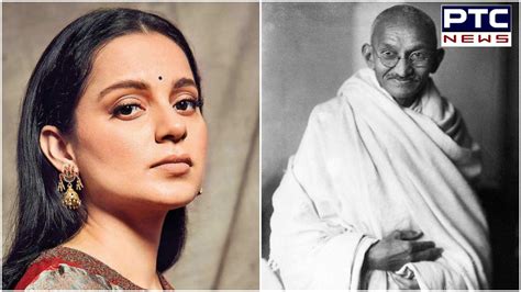 Kangana Ranaut Sparks Another Row On Gandhi Jayanti Says Desh Ke Pita