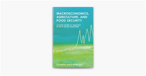 ‎macroeconomics Agriculture And Food Security By Eugenio Díaz Bonilla