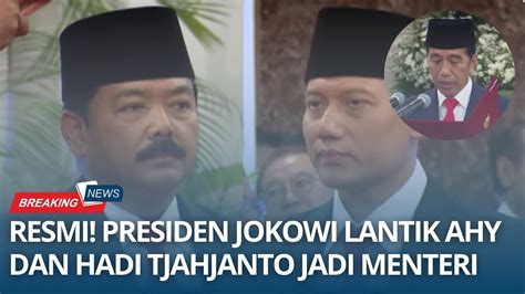 Resmi Presiden Jokowi Lantik Ahy Dan Hadi Tjahjanto Jadi Menteri