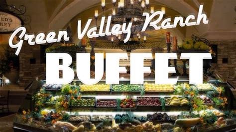 Green Valley Ranch Buffet Hours: What You Need to Know