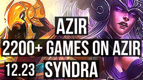 Azir Vs Syndra Mid 3 4m Mastery 2200 Games Euw Master 12 23