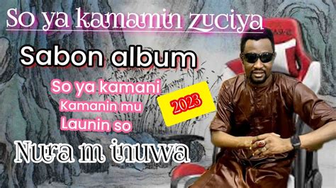 Sabon Album Nura M Inuwa 2023 YouTube