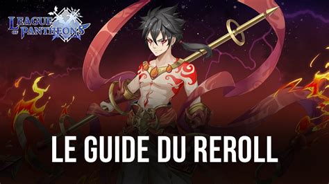 Guide Du Reroll Dans League Of Pantheons Pour Obtenir Les Meilleures