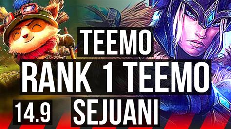 TEEMO Vs SEJUANI TOP Rank 1 Teemo 800 Games Legendary 12 4 13