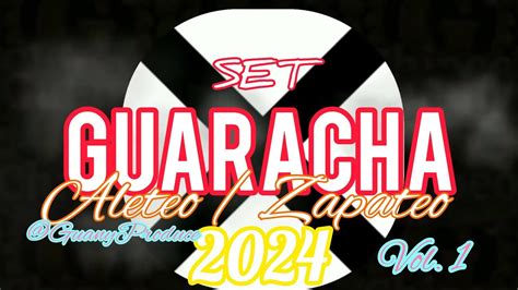 Set Guaracha Mix Aleteo Zapateo Tech House Vol Youtube