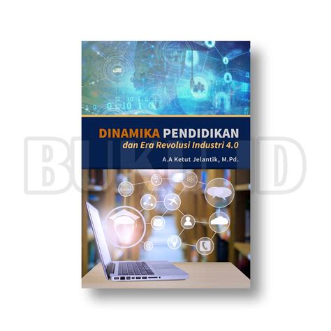 Jual Buku Dinamika Pendidikan Dan Era Revolusi Industri 4 0 Shopee