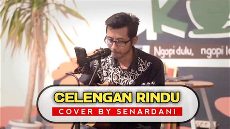 Celengan Rindu Fiersa Besari Cover Akustik By Senardani YouTube