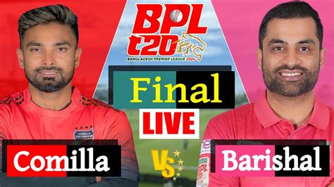 BPL LIVE 2024 Comilla Victorians Vs Fortune Barishal Final Match