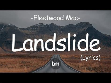 Fleetwood Mac - Landslide [Lyrics] | Fleetwood mac landslide lyrics ...