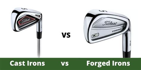 Cast Irons Vs Forged Whats Better And For Who The Ultimate