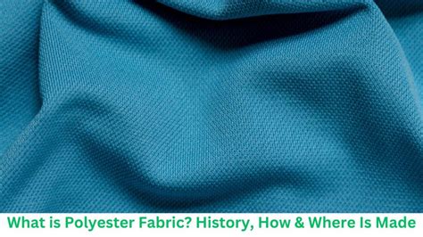 What Is Polyester Fabric History How And Where Is Made