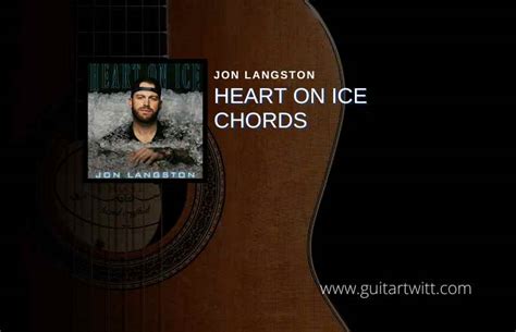 Heart On Ice Chords By Jon Langston Guitartwitt