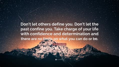 Michael Josephson Quote Dont Let Others Define You Dont Let The