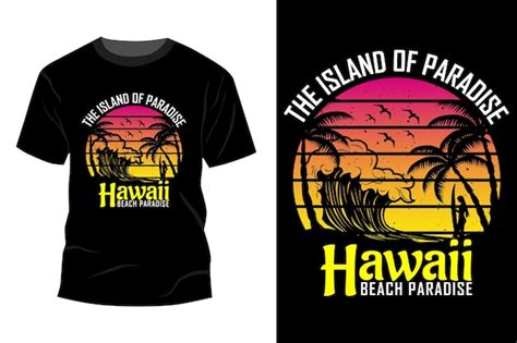 La Isla Del Para So Hawaii Beach Paradise Dise O De Maqueta De Camiseta