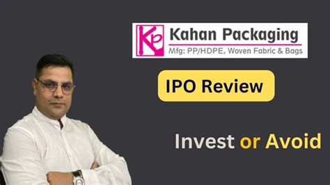 Kahan Packaging Limited Ipo Kahan Packaging Ipo Detail Ipo Review By