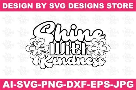 Shine With Kindness Kindness Svg Png Graphic By Svgdesignsstore