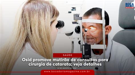 Osid Promove Mutir O De Consultas Para Cirurgia De Catarata Veja