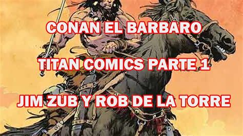 Conan El Barbaro Titan Comics De Jim Zub Y Roberto De La Torre