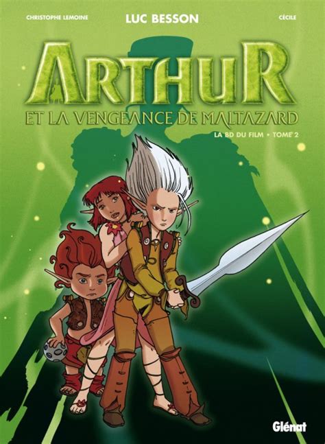 Arthur Et La Vengeance De Maltazard La Bd Du Film Tome