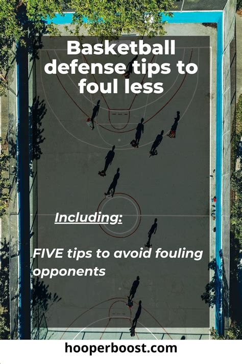 Basketball Tips And Tricks To Foul Less On Defense Basketball