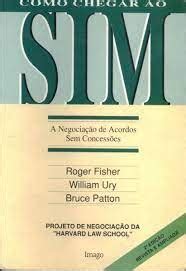 Livro Como Chegar Ao Sim Roger Fisher William Ury Bruce Patton