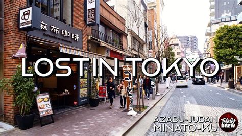 Lost In Tokyo Azabu Juban Minato Ku Tokyo Street View Tours Youtube