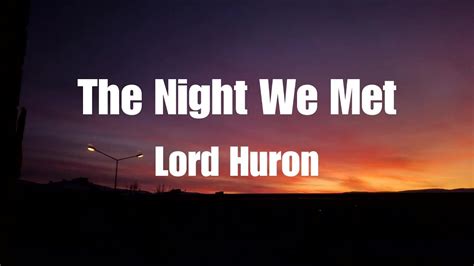 Lord Huron The Night We Met Lyrics YouTube