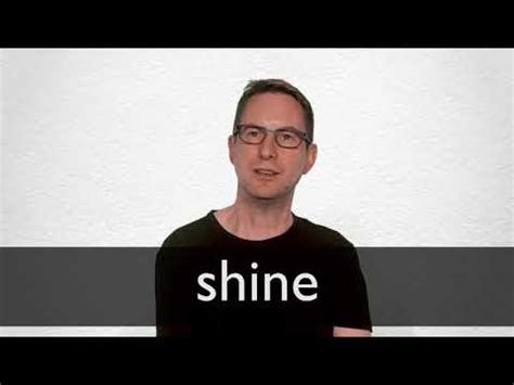 SHINE definition and meaning | Collins English Dictionary